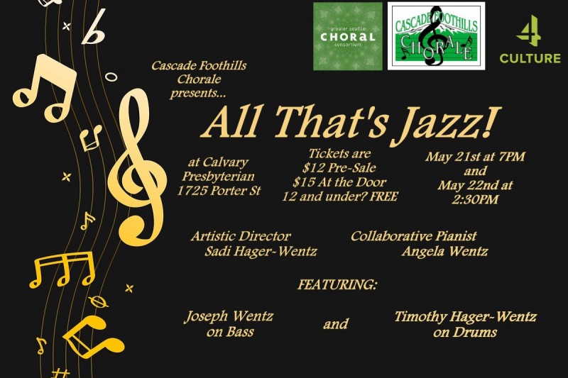 All That's Jazz!. May 21st and 22nd Concerts at Calvary Presbyterian in Enumclaw