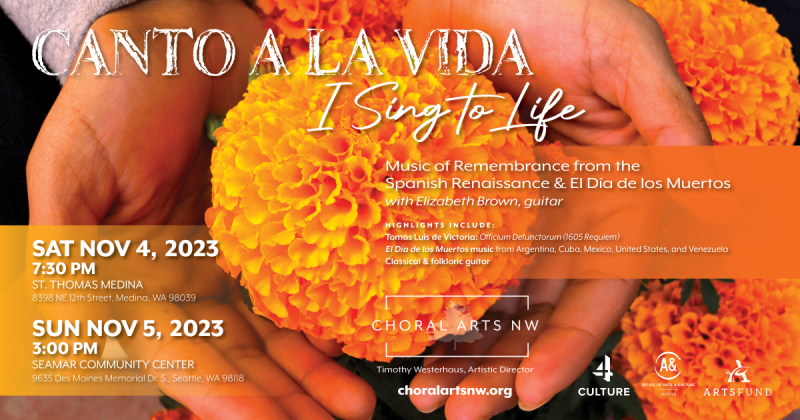 Canto a la Vida. https://www.choralartsnw.org/season/#Nov2023
